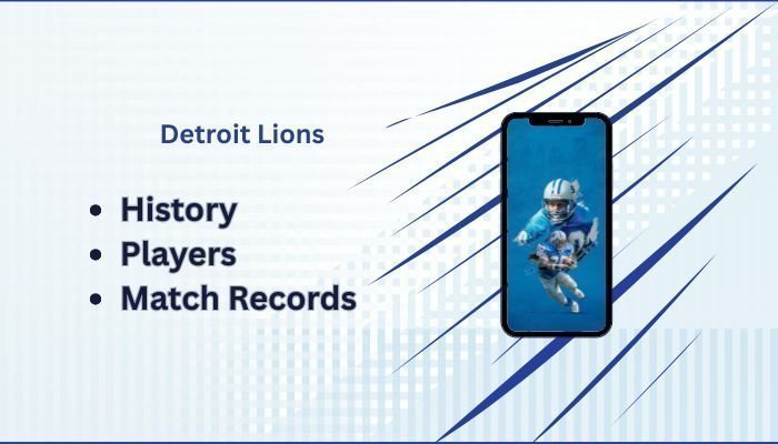 Detroit Lions: A Comprehensive Guide to History, Players, Records