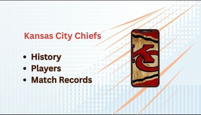 Kansas City Chiefs: History, Players, Match Records & Social Media Presence