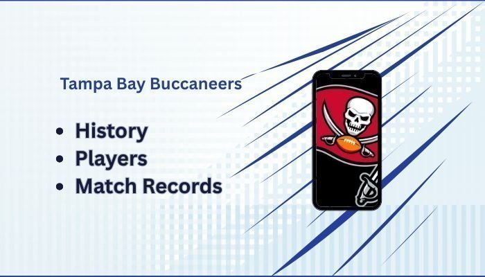 Tampa Bay Buccaneers: A Complete Guide to History, Players, Records & Social Media